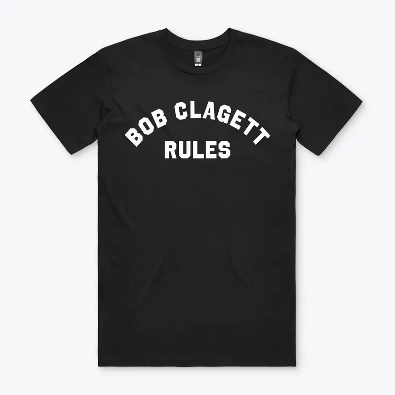 BOB CLAGETT RULES!